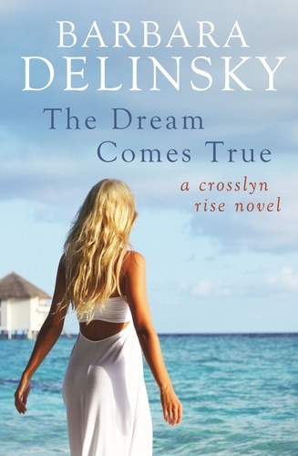 Barbara Delinsky - The Dream Comes True.