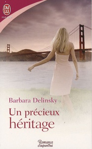 Barbara Delinsky - Un précieux héritage.