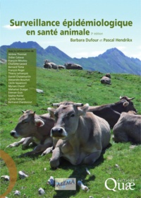 Barbara Dufour et Pascal Hendrickx - Surveillance épidémiologique en santé animale.