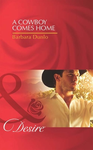 Barbara Dunlop - A Cowboy Comes Home.