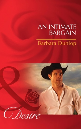 Barbara Dunlop - An Intimate Bargain.