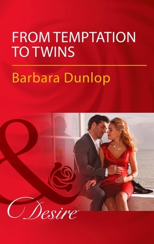 Barbara Dunlop - From Temptation To Twins.