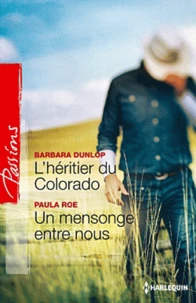 L'héritier du Colorado ; Un mensonge entre nous