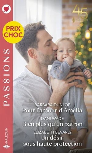 Pour l'amour d'Amelia - Bien plus qu'un patron - Un désir sous haute protection