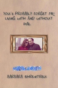 You'll Probably Forget Me: Living With and Without Hal