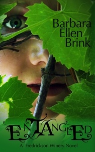  Barbara Ellen Brink - Entangled - The Fredrickson Winery Novels, #1.