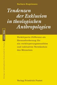 Tendenzen der Exklusion in theologischen Anthropologien