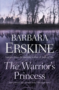 Barbara Erskine - The Warrior’s Princess.