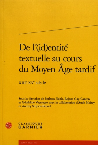 De l'(id)entité textuelle au cours du Moyen Age tardif. XIIIe-XVe siècle