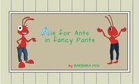  Barbara Fox - A is for Ants In Fancy Pants.