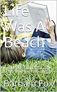  Barbara Fox - Life was a beach.