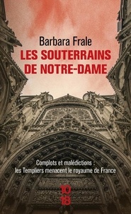 Barbara Frale - Les souterrains de Notre-Dame.