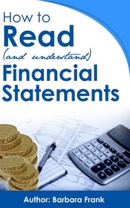  Barbara Frank - How to Read (and Understand) Financial Statements.
