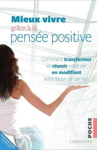 Barbara Frederickson - Mieux vivre grâce à la pensée positive.