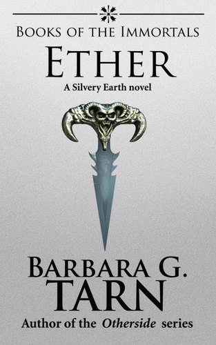 Barbara G.Tarn - Books of the Immortals - Ether - Silvery Earth.