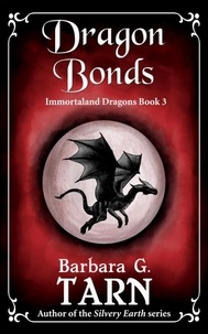  Barbara G.Tarn - Dragon Bonds - Immortaland Dragons, #3.