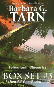 Future Earth Chronicles Box Set #3