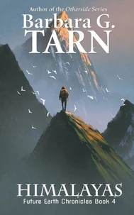 Himalayas (Future Earth Chronicles Book 4)