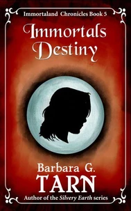 Immortals Destiny (Immortaland Chronicles Book 5)