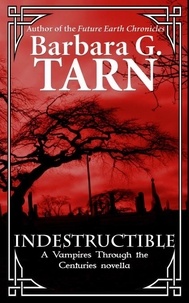  Barbara G.Tarn - Indestructible - Vampires Through the Centuries.