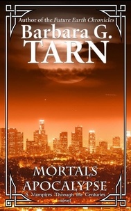  Barbara G.Tarn - Mortals Apocalypse - Vampires Through the Centuries.