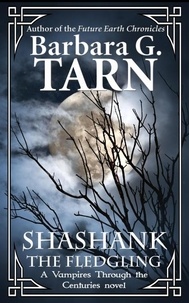  Barbara G.Tarn - Shashank the Fledgling - Vampires Through the Centuries.