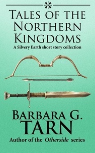  Barbara G.Tarn - Tales of the Northern Kingdoms - Silvery Earth.