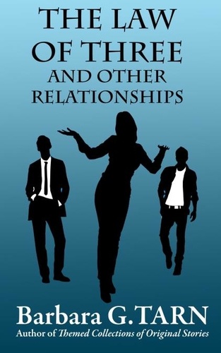  Barbara G.Tarn - The Law of Three and Other Relationships.