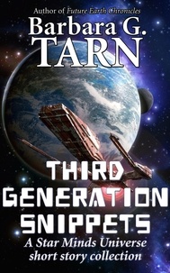  Barbara G.Tarn - Third Generation Snippets - Star Minds Universe.