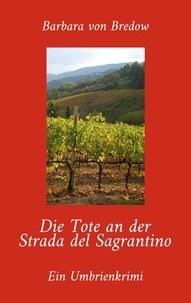 Téléchargements de livres électroniques gratuits pour smartphone Die Tote an der Strada del Sagrantino  - Ein Umbrienkrimi 9783756894574 in French