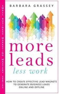 More Leads Less Work