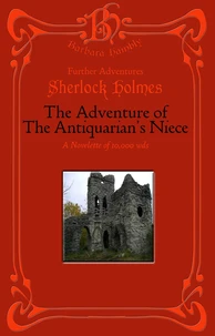 Sherlock Holmes - The Adventure of the Antiquarian's Niece