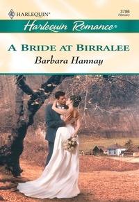 Barbara Hannay - A Bride At Birralee.