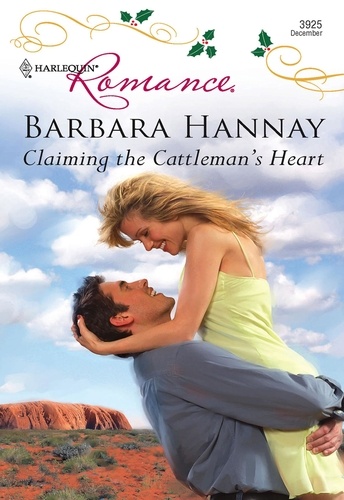 Barbara Hannay - Claiming the Cattleman's Heart.