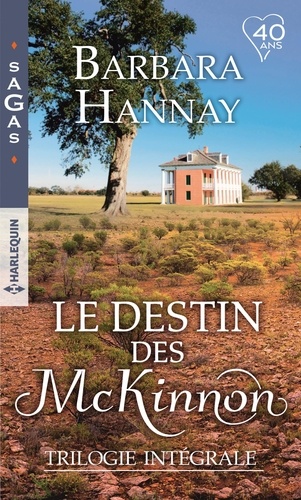 Intégrale "Le destin des McKinnon". Les amants de Southern Cross - Une rencontre pleine de promesses - Le secret de Reid McKinnon