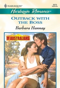 Barbara Hannay - Outback With The Boss.