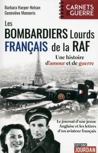 Barbara Harper-Nelson - Les bombardiers français de la RAF : leur histoire inconnue.
