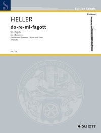 Barbara Heller - Edition Schott  : do-re-mi-fagott - Quatuor. 4 bassoons. Partition et parties..