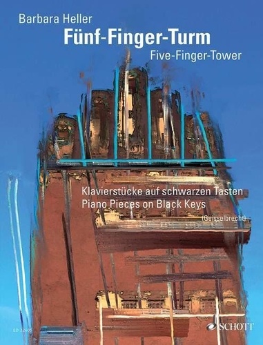 Barbara Heller - Five-Finger Tower - Piano pieces on Black Keys. piano..