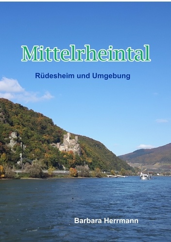 Mittelrheintal. Rüdesheim und Umgebung