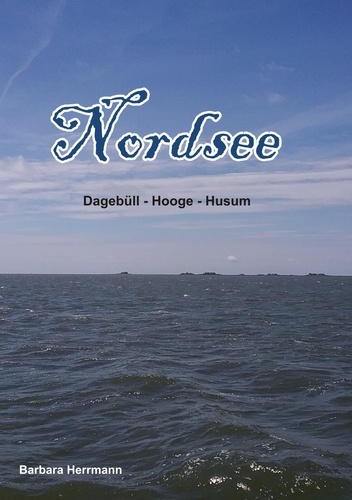 Nordsee. Dagebüll - Hooge - Husum