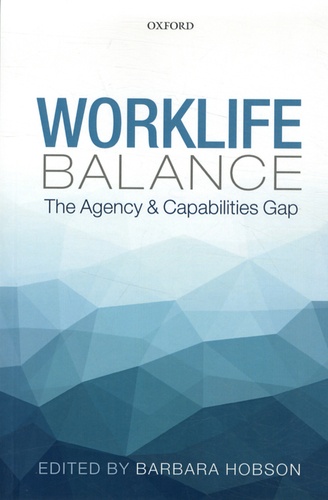 Barbara Hobson - Worklife Balance - The Agency and Capabilities Gap.