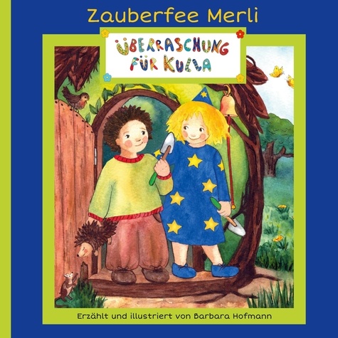 Überraschung für Kulla. Ein zauberhaftes Bilderbuch über eine wunderbare Freundschaft. Zum Vorlesen für Kinder ab vier Jahren.