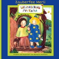 Barbara Hofmann - Überraschung für Kulla - Zauberfee Merli braucht Hilfe in ihrem Garten..