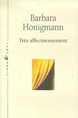 Barbara Honigmann - Tres Affectueusement.