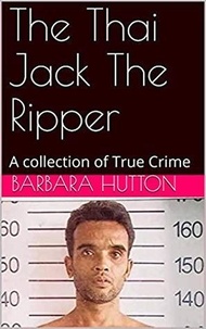  Barbara Hutton - The Thai Jack The Ripper.
