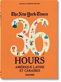 Barbara Ireland - The New York Times 36 Hours - Amérique latine et Caraïbes.