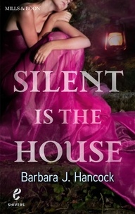 Barbara J. Hancock - Silent Is the House.