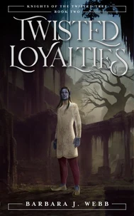 Twisted Loyalties