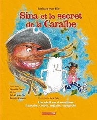 Barbara Jean-Elie - Sina et le secret de la Caraïbe.